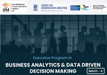 Executive Professional Course in Business Analytics & Data Driven Decision Making Batch 4