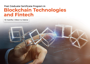 Post Graduate Certificate Program In Blockchain Technologies And FinTech