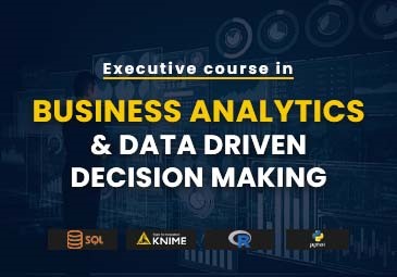 Executive Professional Course in Business Analytics & Data Driven Decision Making