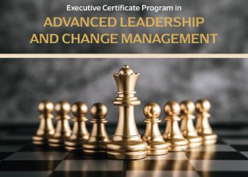Executive Certificate Program in Advanced Leadership & Change Management
