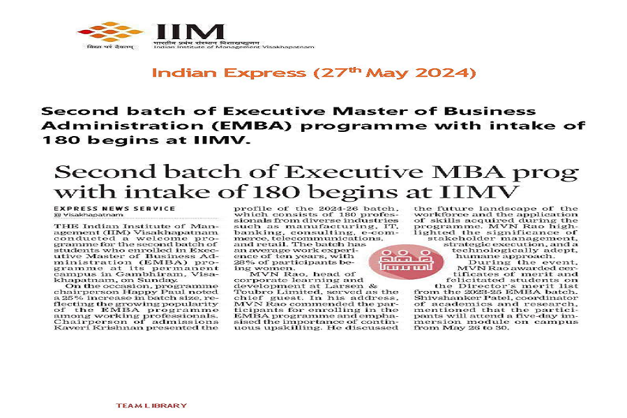 The Indian Institute of Management Visakhapatnam Launched the second batch of the EMBA programme - 26.05.2024
