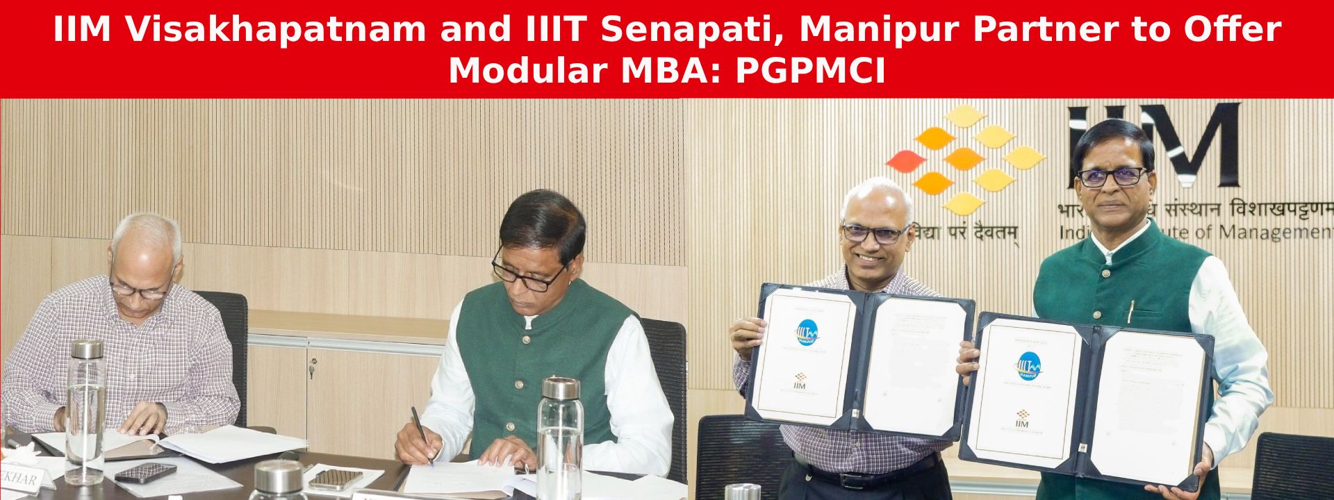 IIM Visakhapatnam and IIIT Senapati, Manipur Partner to Offer Modular MBA: PGPMCI