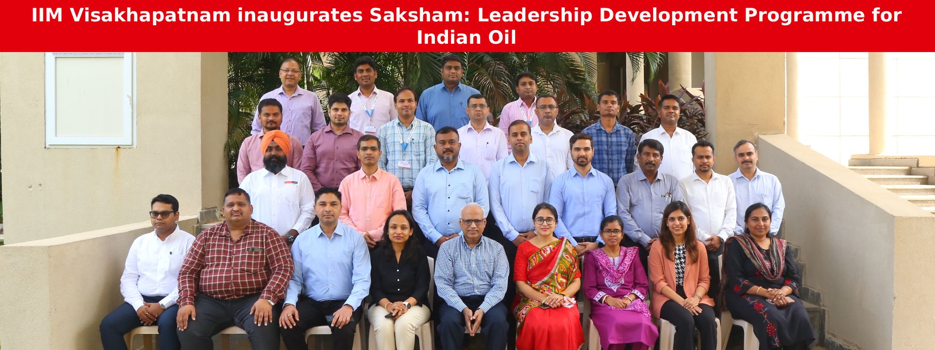 IIM Visakhapatnam inaugurates Saksham: Leadership Development Programme for Indian Oil